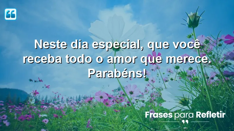 Mensagens de aniversário curtas e emocionantes que transmitem amor e carinho.