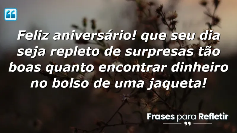 Mensagens de aniversário divertidas que trazem alegria e surpresas para a celebração.