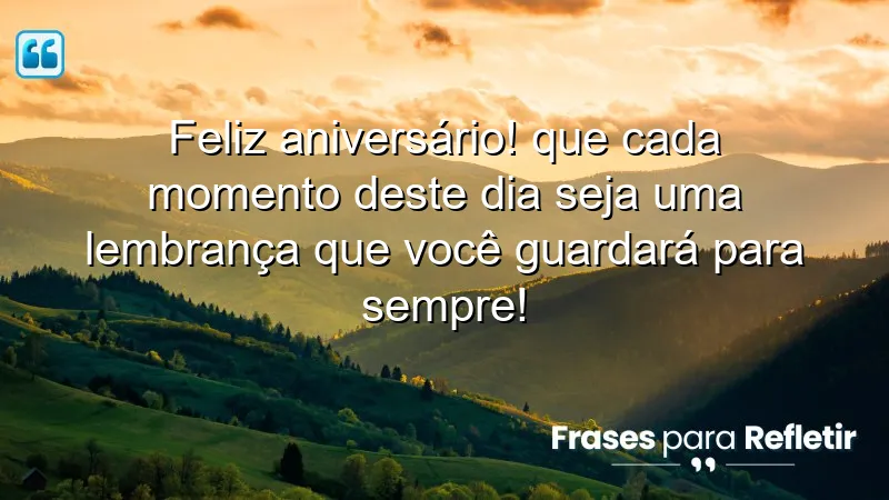 Mensagens de aniversário emocionantes que criam memórias inesquecíveis.