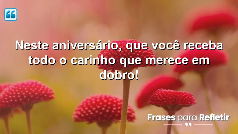 Mensagens de aniversário emocionantes que transmitem carinho e amor.