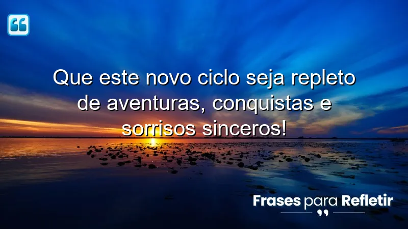 Mensagens de aniversário emocionantes que inspiram aventuras e conquistas.