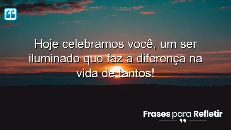 Mensagens de aniversário emocionantes que celebram a luz nas pessoas.