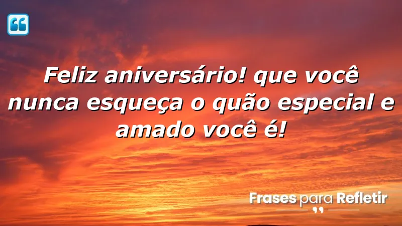 Mensagens de aniversário emocionantes que celebram o amor e a importância de cada pessoa.