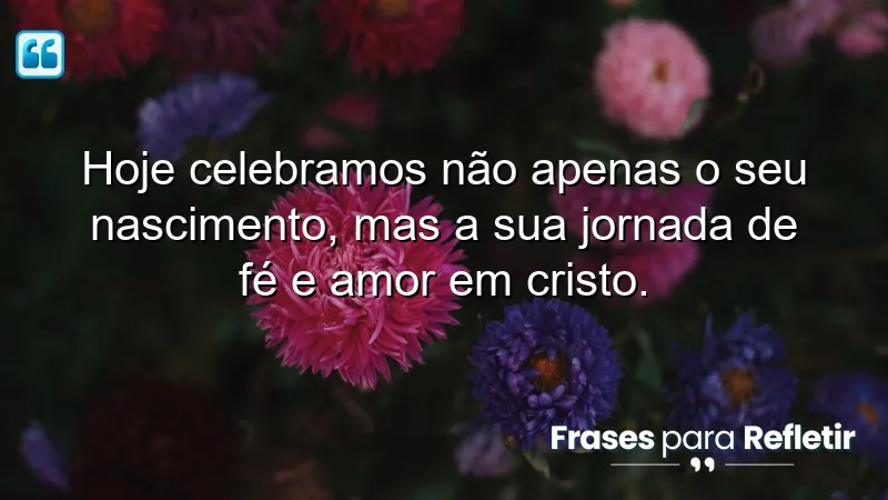 Mensagens de aniversário evangélicas emocionantes que celebram a fé e amor em Cristo.