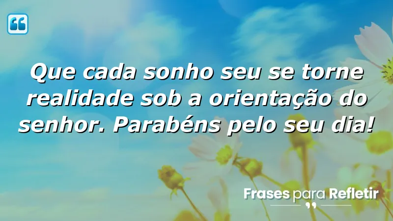 Mensagens de aniversário evangélicas emocionantes que inspiram sonhos e fé.