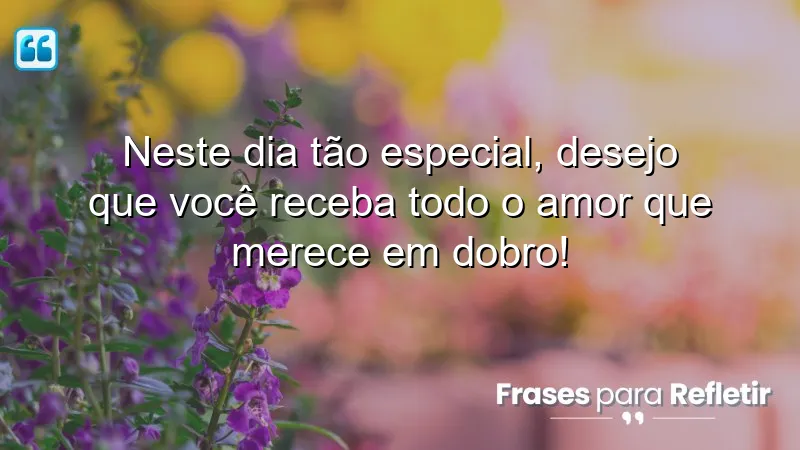 Mensagens de aniversário para amigos especiais: celebre com amor e carinho!