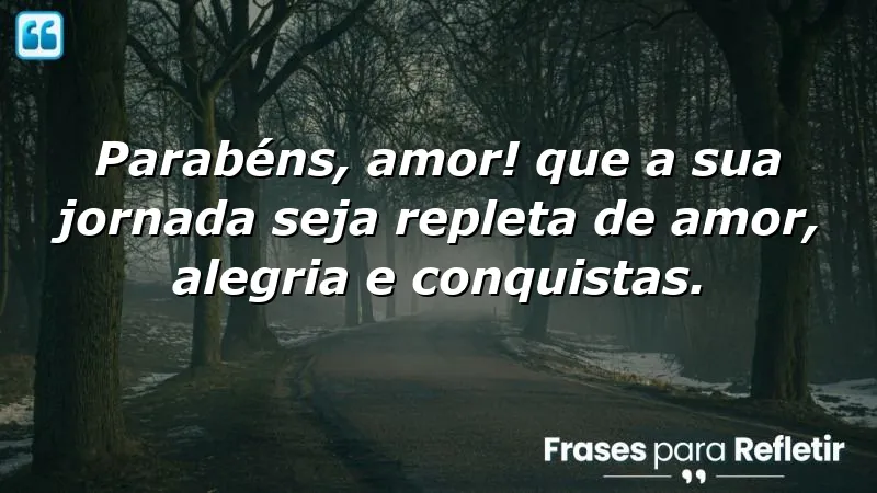 Mensagens de aniversário para amor da vida que tocam o coração e celebram o amor.