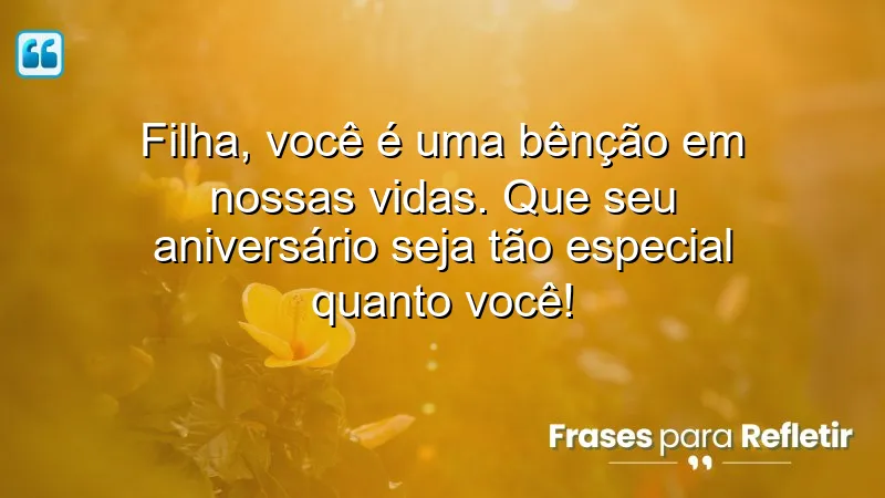 Mensagens de aniversário para filha querida que expressam amor e gratidão.