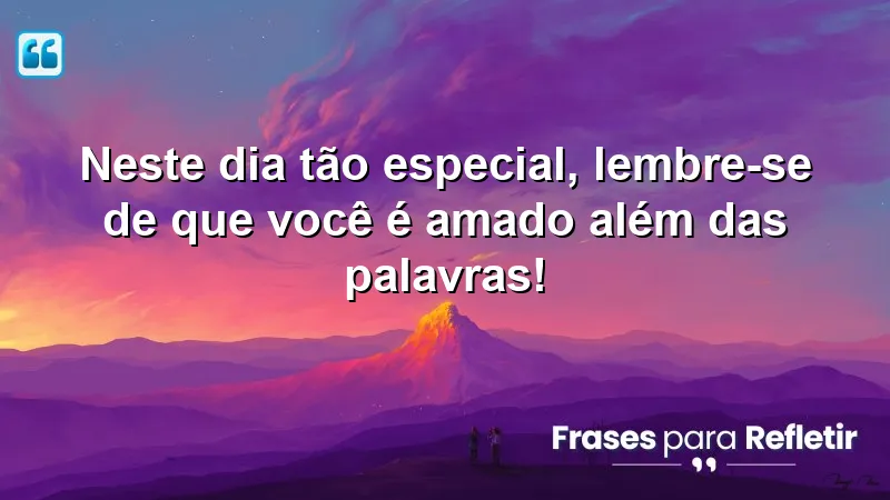 Mensagens de aniversário para filho querido: Celebre o amor incondicional e a importância das palavras.