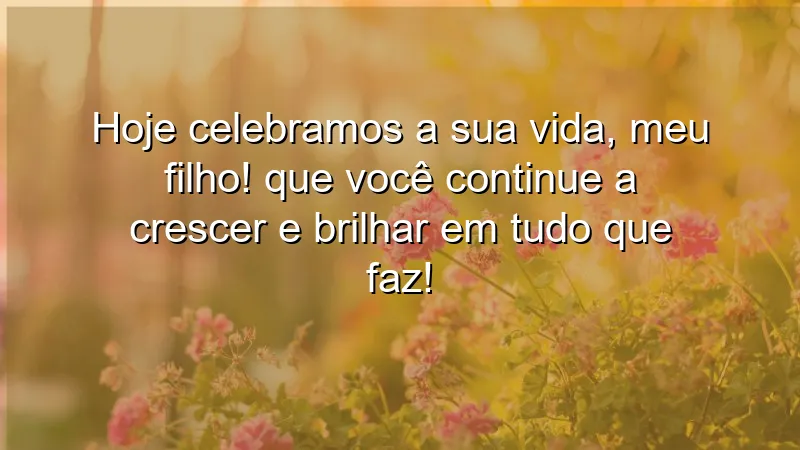 Mensagens de aniversário para filho querido: celebração e amor em cada palavra.