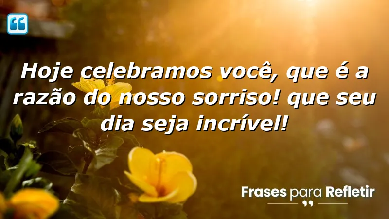 Mensagens de aniversário para filho querido que celebram o amor e a alegria de ter um filho especial.