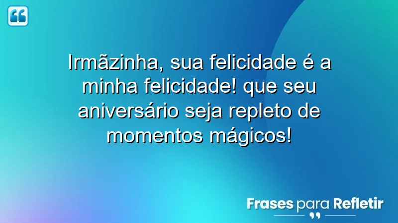 Mensagens de aniversário para irmã mais nova - Celebrando o amor e a felicidade entre irmãs.