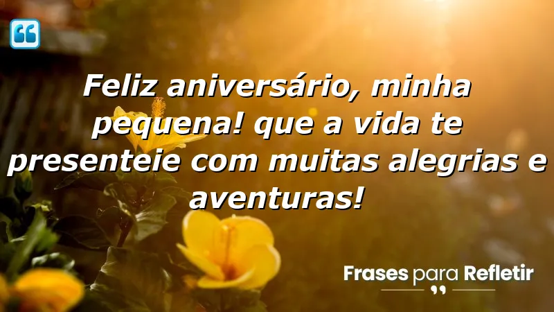 Mensagens de aniversário para irmã mais nova, expressando amor e alegria.