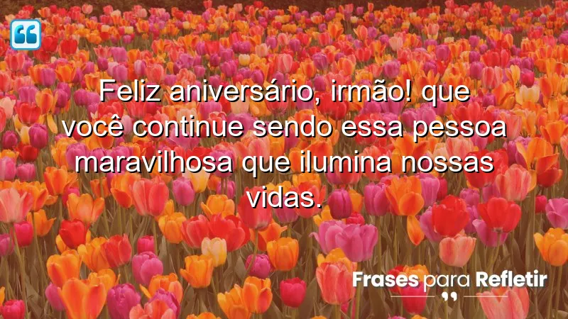 Mensagens de aniversário para irmão que celebram amor e gratidão.