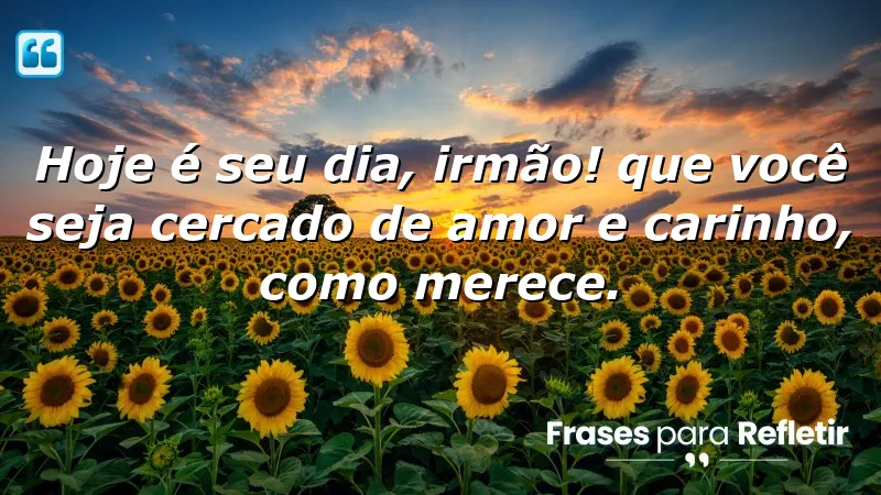 Mensagens de aniversário para irmão que celebram o amor e a amizade.