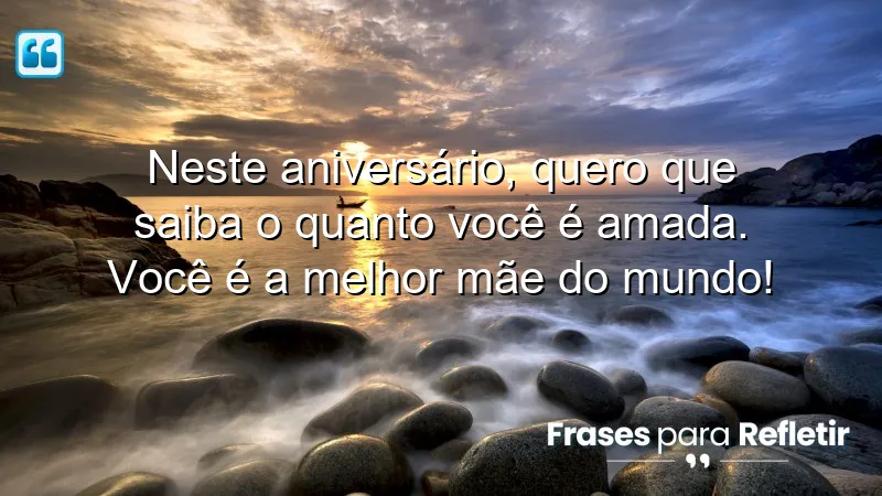 Mensagens de aniversário para mãe que expressam amor e gratidão.