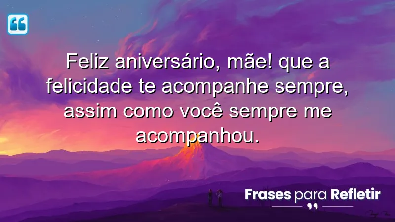 Mensagens de aniversário para mãe que expressam amor e gratidão.