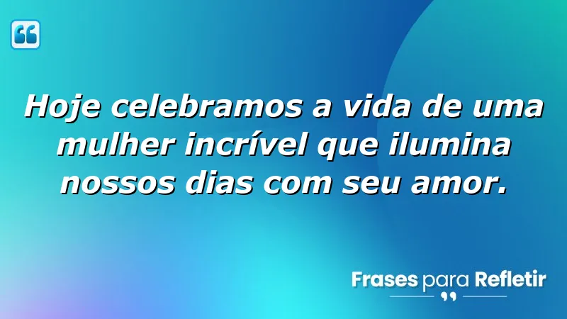 Mensagens de aniversário para mãe especial: Celebrando a vida de mulheres incríveis.