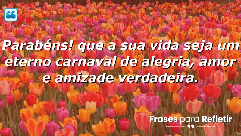 Mensagens de aniversário para melhor amigo: celebre a amizade e a alegria da vida.