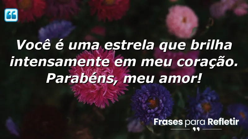 Mensagens de aniversário para namorada, expressando amor e carinho.