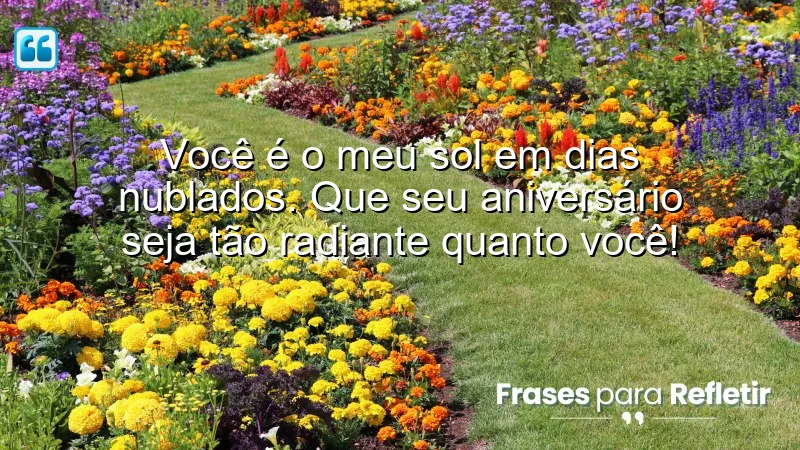 Mensagens de aniversário para namorada especial: celebre o amor e a luz que ela traz à sua vida.