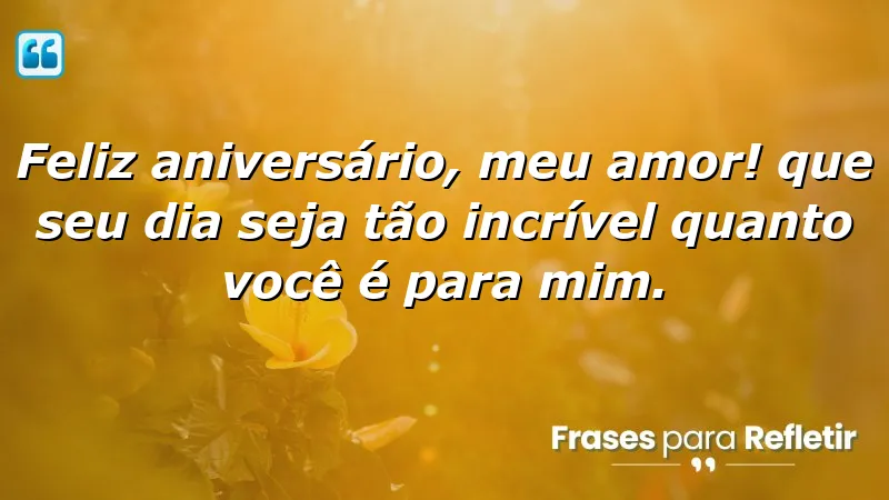 Mensagens de aniversário para namorado, expressando amor e carinho.