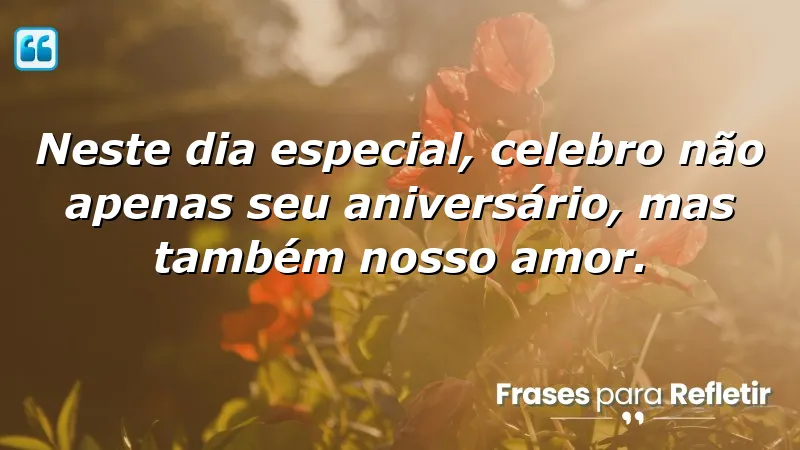 Mensagens de aniversário para namorado que celebram o amor e a união.