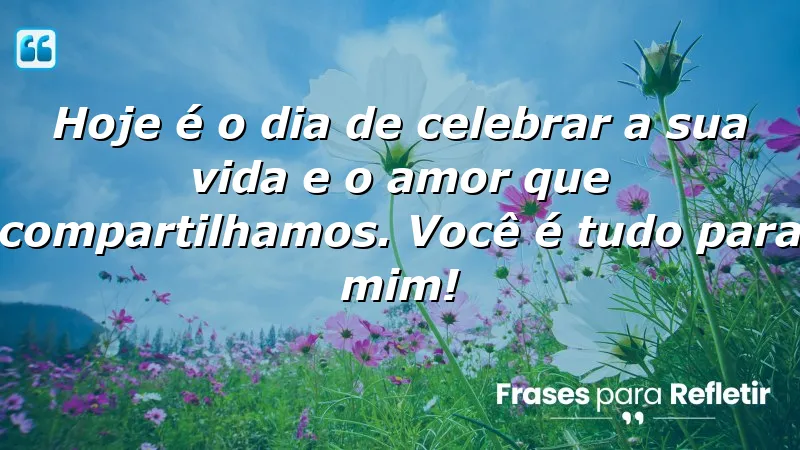 Mensagens de aniversário para namorado: celebre o amor e a vida juntos.