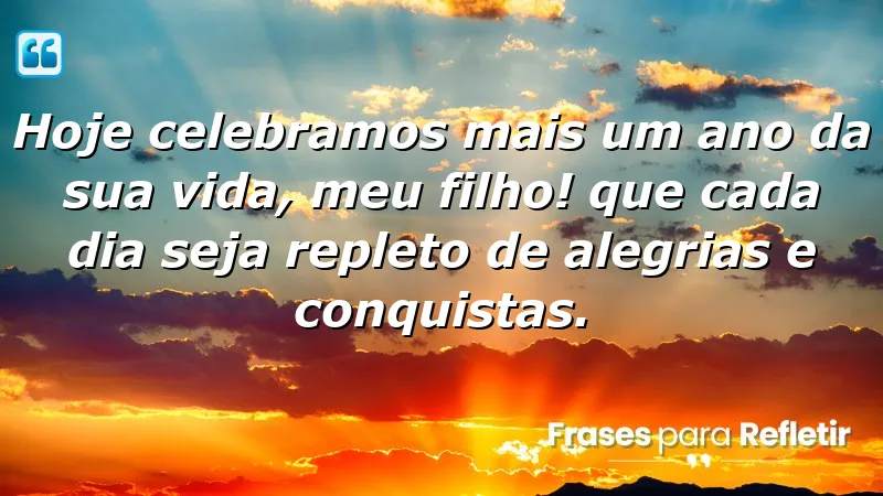 Mensagens de aniversário para o filho: celebre com amor e carinho.