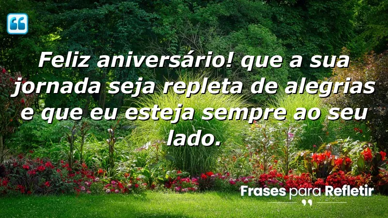 Mensagens de aniversário para o marido que expressam amor e apoio incondicional.