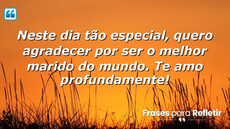 Mensagens de aniversário para o marido que expressam amor e gratidão.