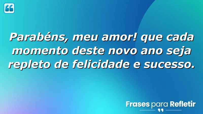 Mensagens de aniversário para o namorado que expressam amor e desejos de felicidade.