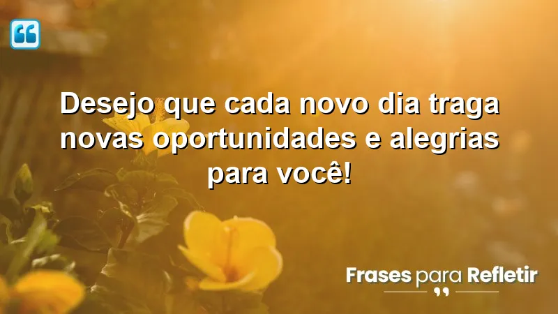 Mensagens de aniversário para uma amiga: novas oportunidades e alegrias a cada dia!