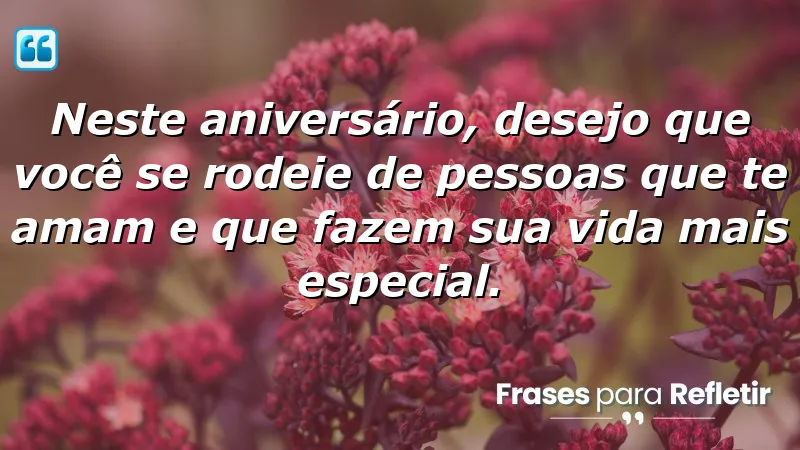 Mensagens de aniversário para uma amiga especial que destacam a importância das relações amorosas.