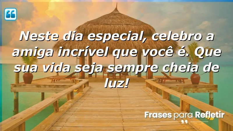 Mensagens de aniversário para uma amiga especial: celebre sua amiga com amor e carinho.