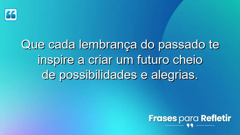 Mensagens de aniversário reflexivas que inspiram o futuro.