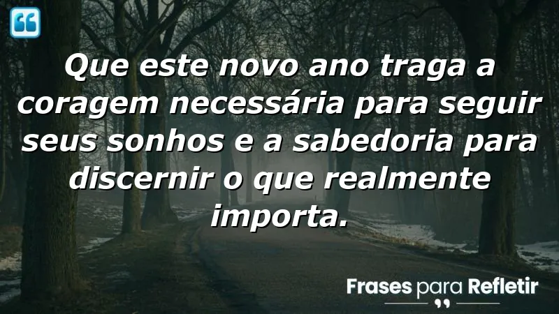 Mensagens de aniversário reflexivas que inspiram coragem e sabedoria para o novo ano.