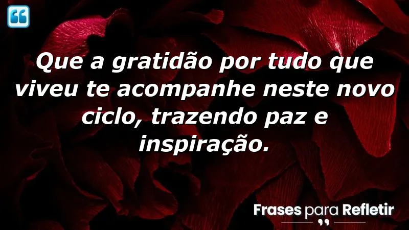 Mensagens de aniversário reflexivas que inspiram gratidão e reflexão sobre a vida.