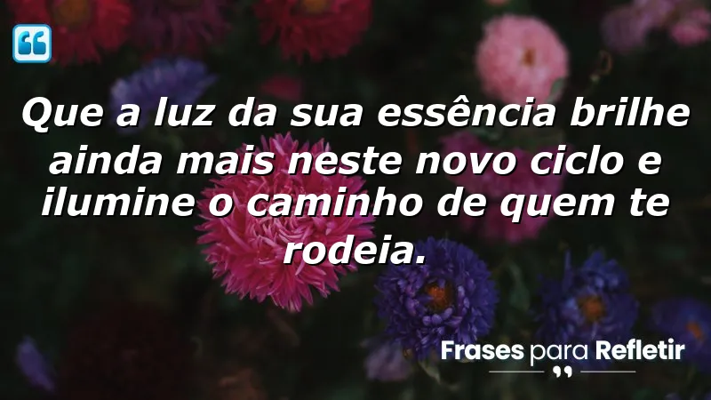 Mensagens de aniversário reflexivas que inspiram luz e positividade.