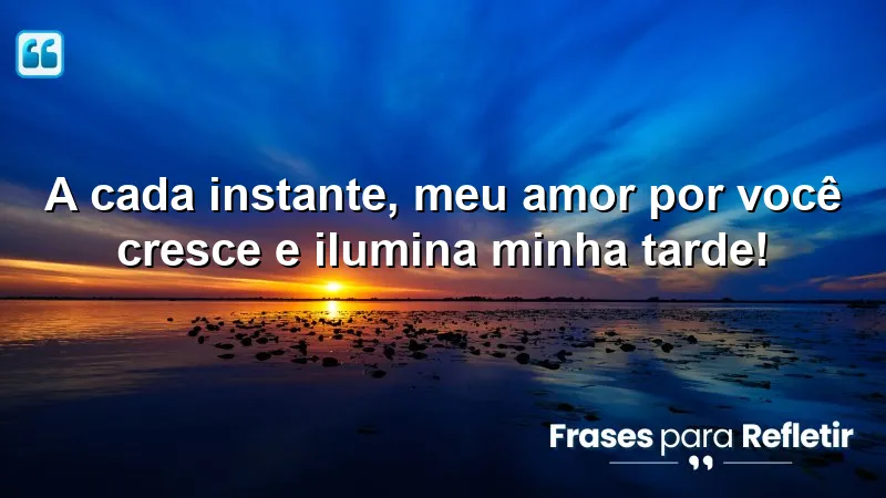 Mensagens de boa tarde com amor que iluminam o dia com carinho.