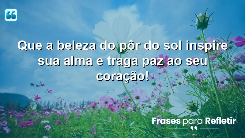 Mensagens de boa tarde com carinho e esperança para inspirar e trazer paz ao coração.