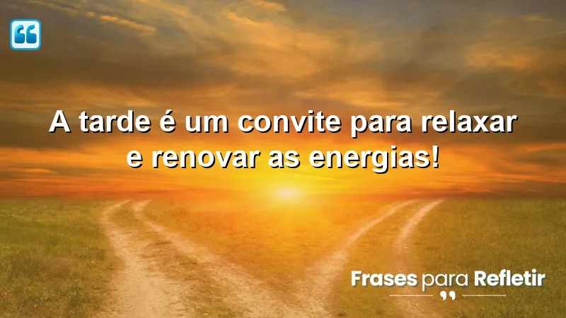 Mensagens de boa tarde com carinho e otimismo para renovar energias e promover autocuidado.