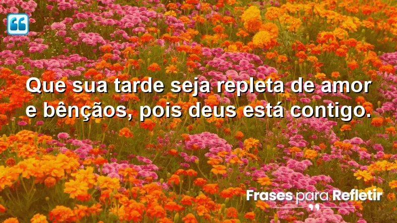 Mensagens de boa tarde com Deus para WhatsApp