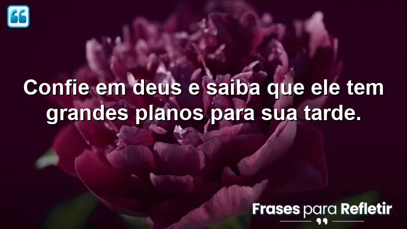 Mensagens de boa tarde com Deus para WhatsApp