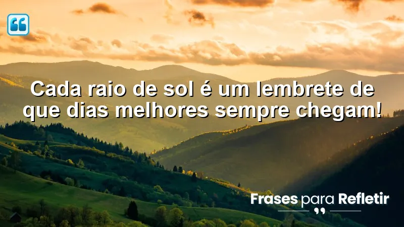 Mensagens de boa tarde com frases otimistas que inspiram esperança e renovação.