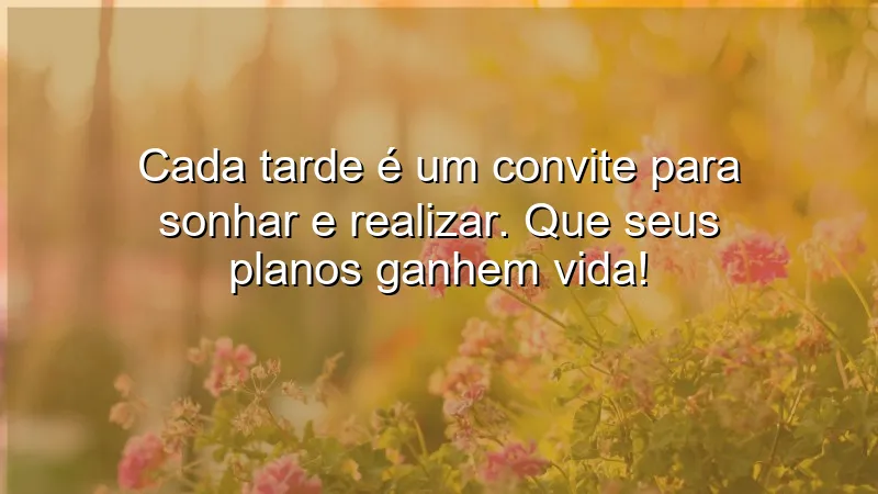 Mensagens de boa tarde com frases otimistas para inspirar e motivar.