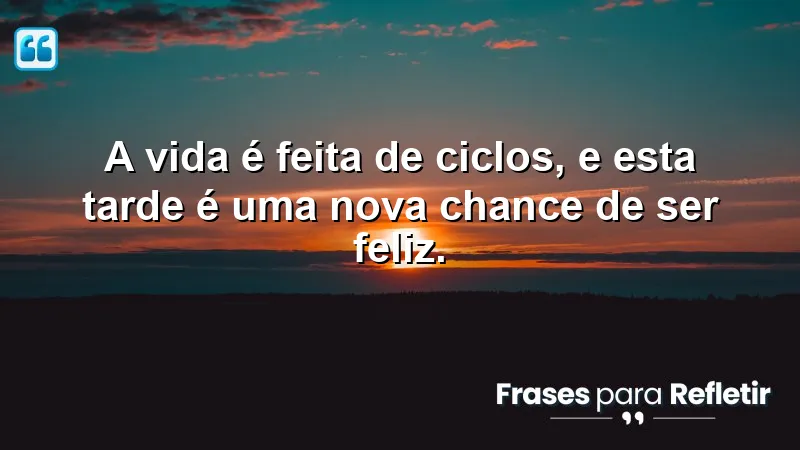 Mensagens de boa tarde com otimismo e fé para inspirar recomeços e felicidade.