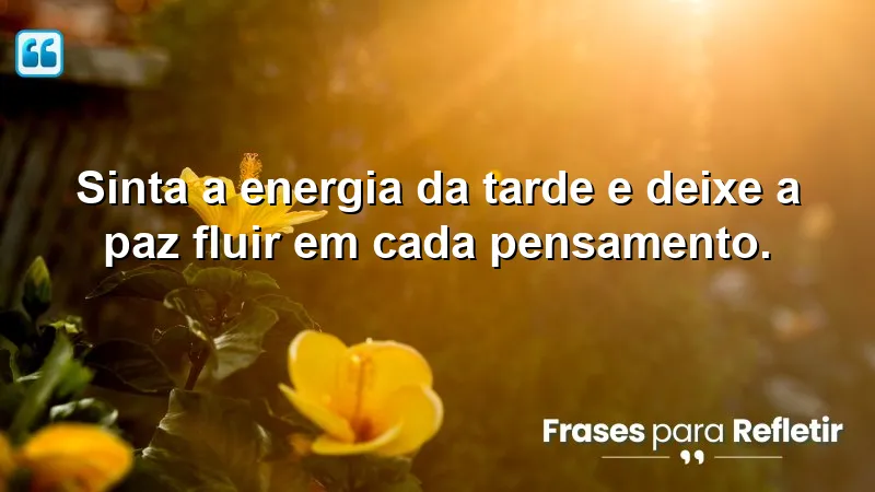 Mensagens de boa tarde com paz, promovendo tranquilidade e reflexão.