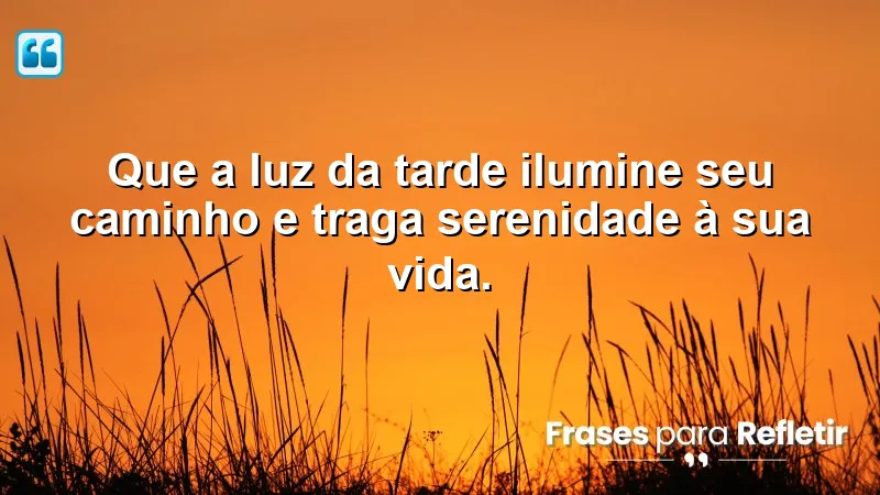 Mensagens de boa tarde com paz que iluminam seu caminho e trazem serenidade.