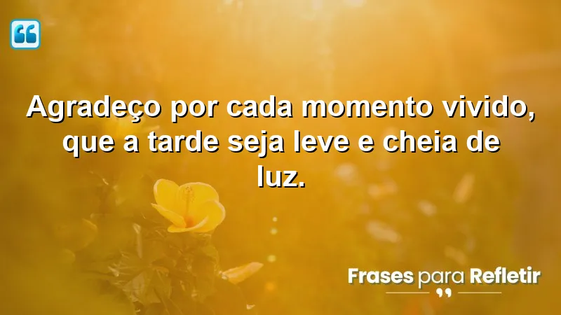 Mensagens de boa tarde com paz e gratidão que iluminam seu dia.